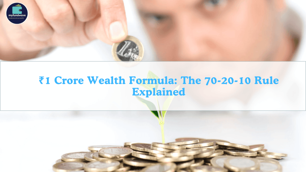 ₹1 Crore Wealth Formula: The 70-20-10 Rule Explained