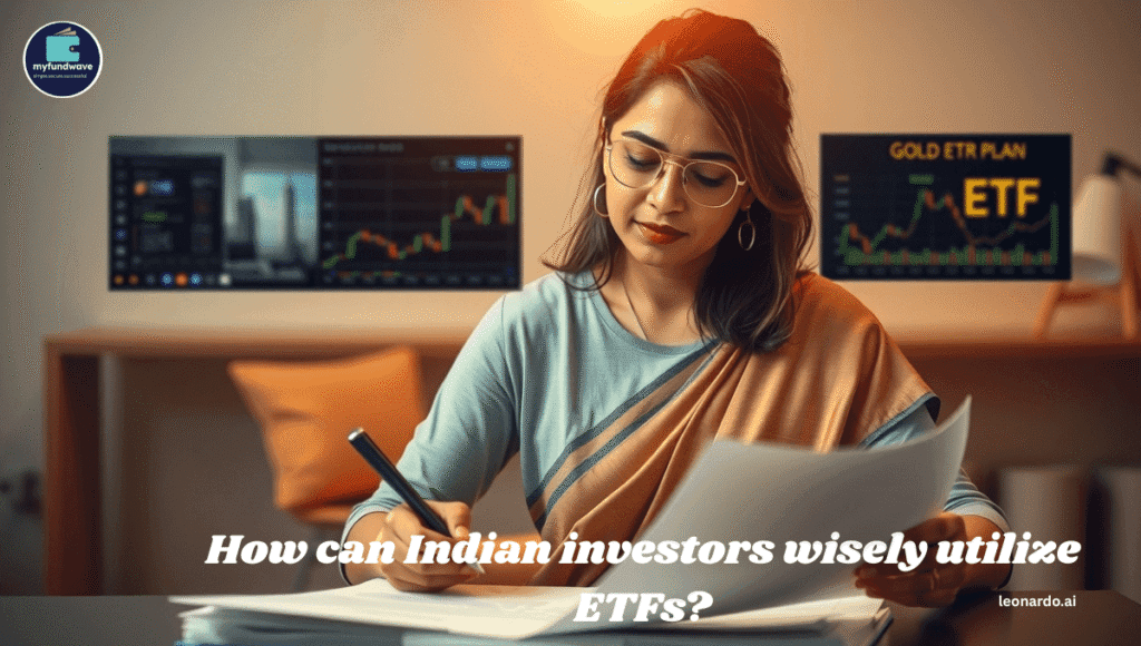 Invest Smart in 2025: Best ETFs for Indian Investors